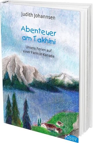 Judith Johannsen - Abenteuer am Takhini